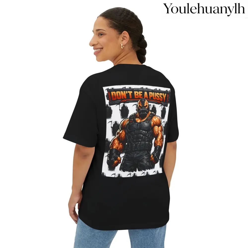 Don’t be a Pussy | Bane Graphic Tee - T-Shirt