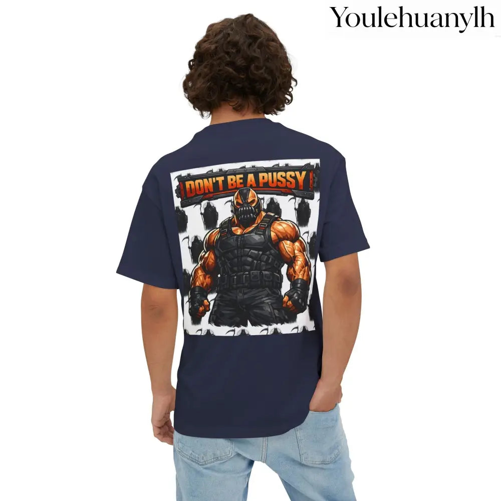 Don’t be a Pussy | Bane Graphic Tee - T-Shirt