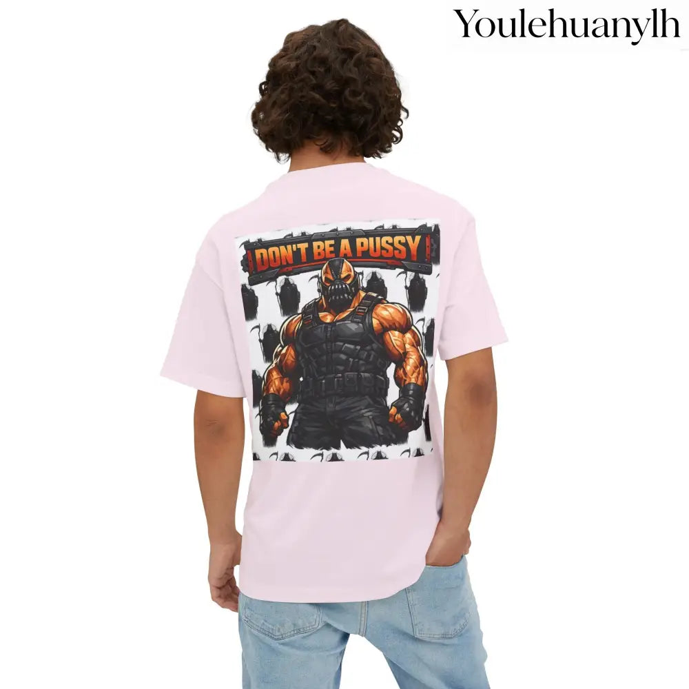 Don’t be a Pussy | Bane Graphic Tee - T-Shirt