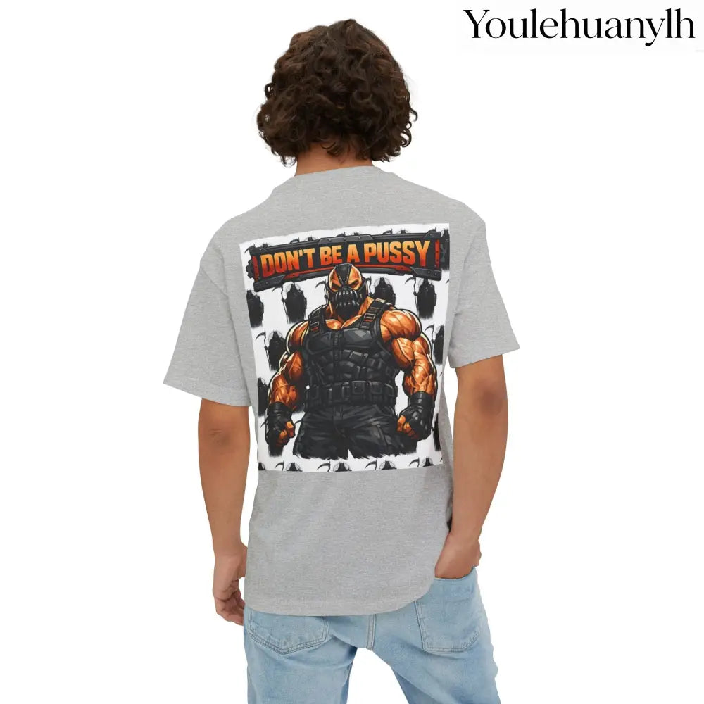 Don’t be a Pussy | Bane Graphic Tee - T-Shirt