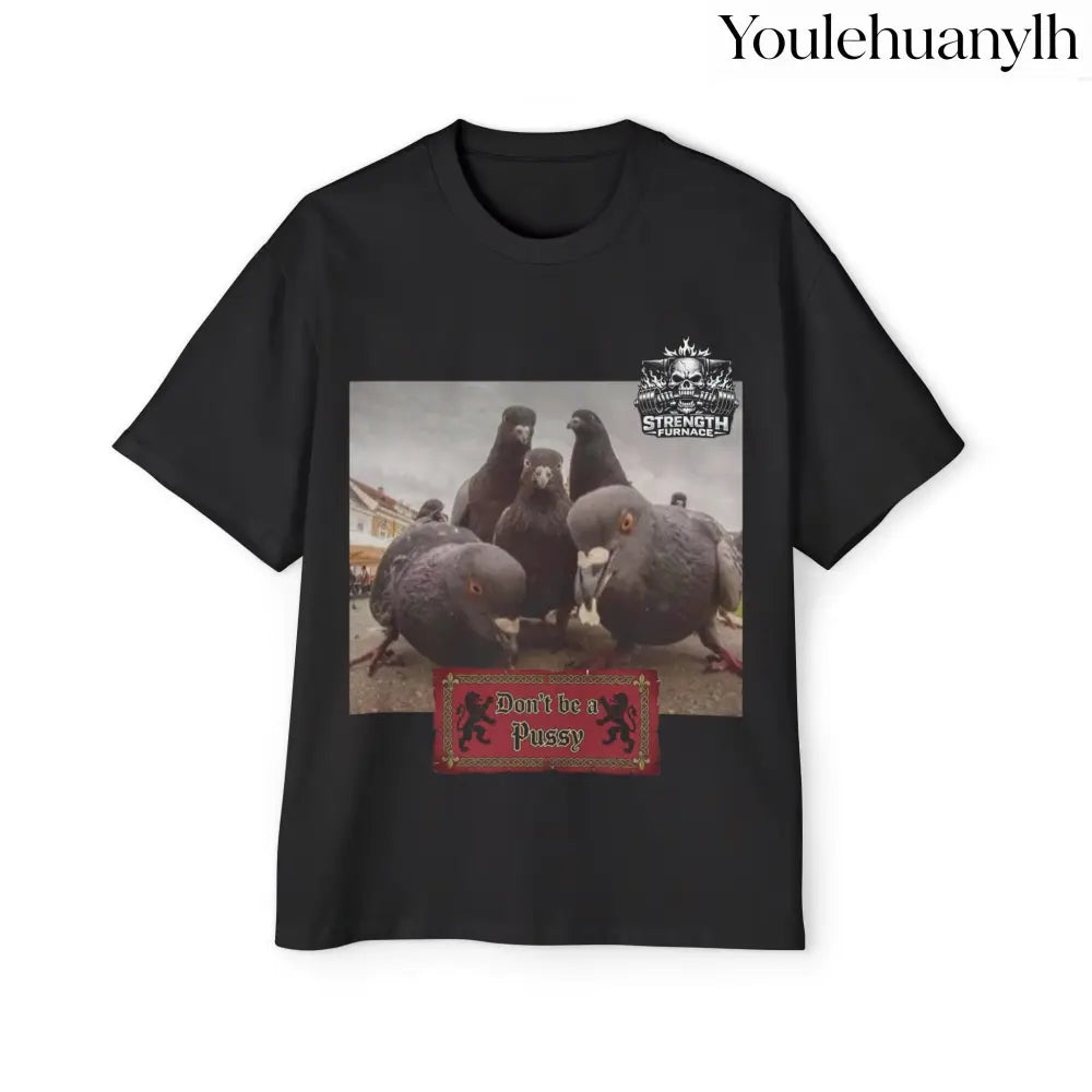 Don’t be a Pussy | Birds Agree Graphic Beefy Tee - S / Black - T-Shirt