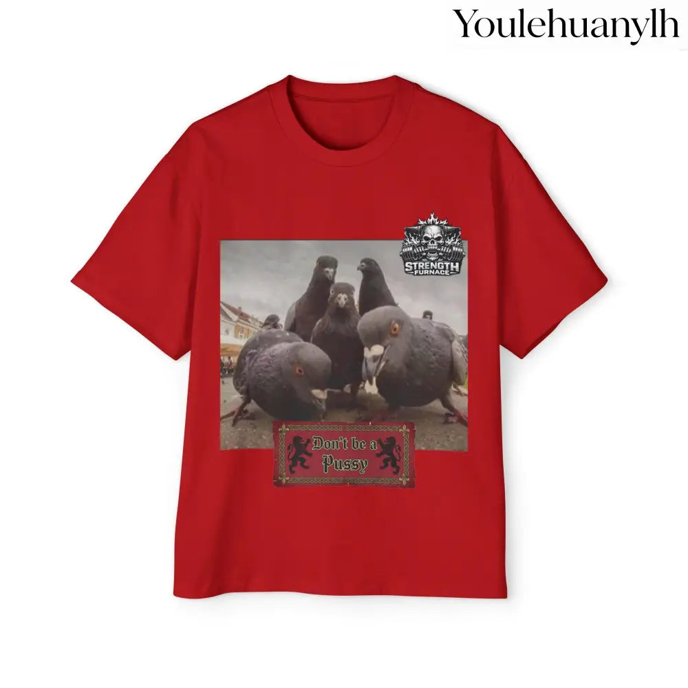 Don’t be a Pussy | Birds Agree Graphic Beefy Tee - S / Red - T-Shirt
