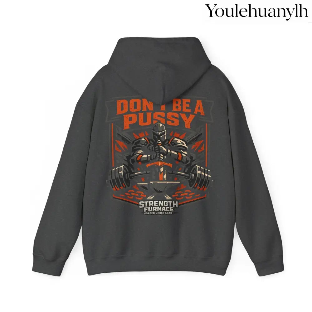 DON’T BE A PUSSY | Gym Hoodie - Hoodie