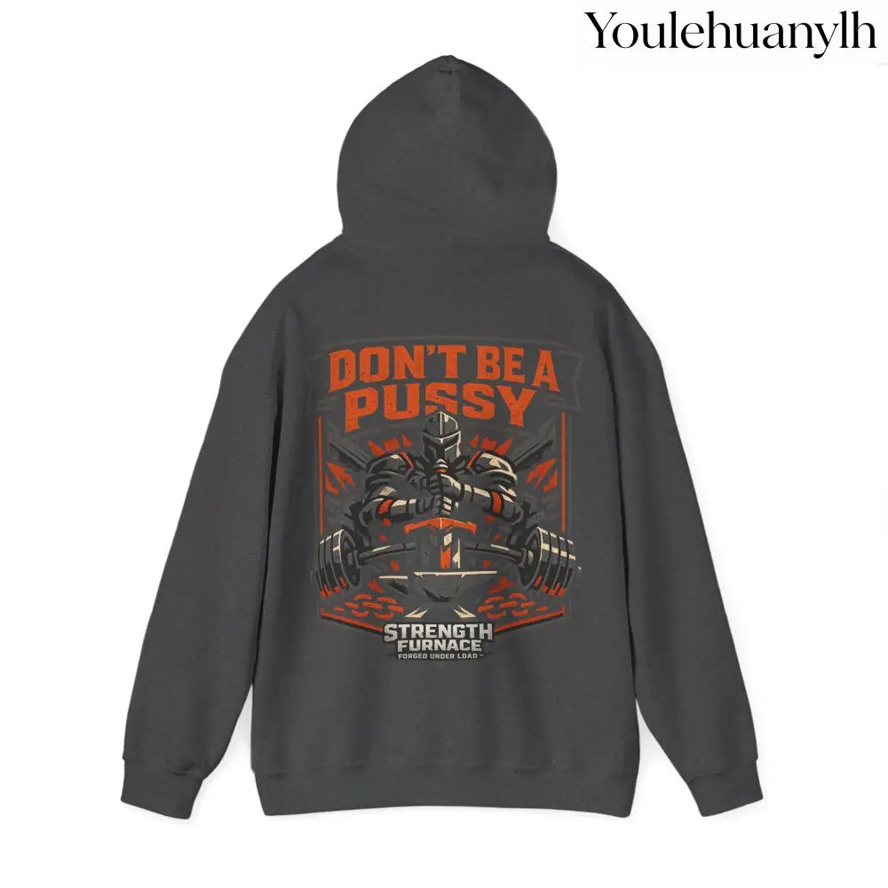 DON’T BE A PUSSY | Gym Hoodie - Hoodie