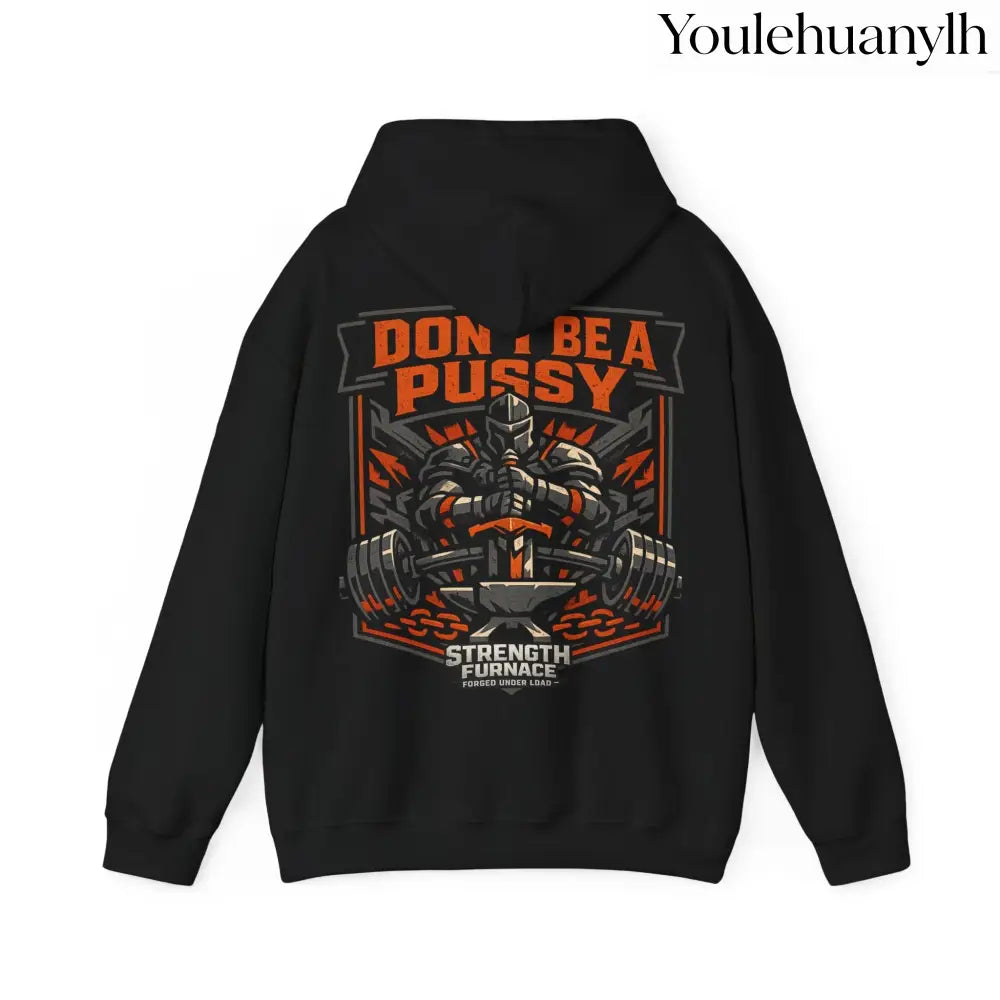 DON’T BE A PUSSY | Gym Hoodie - Hoodie