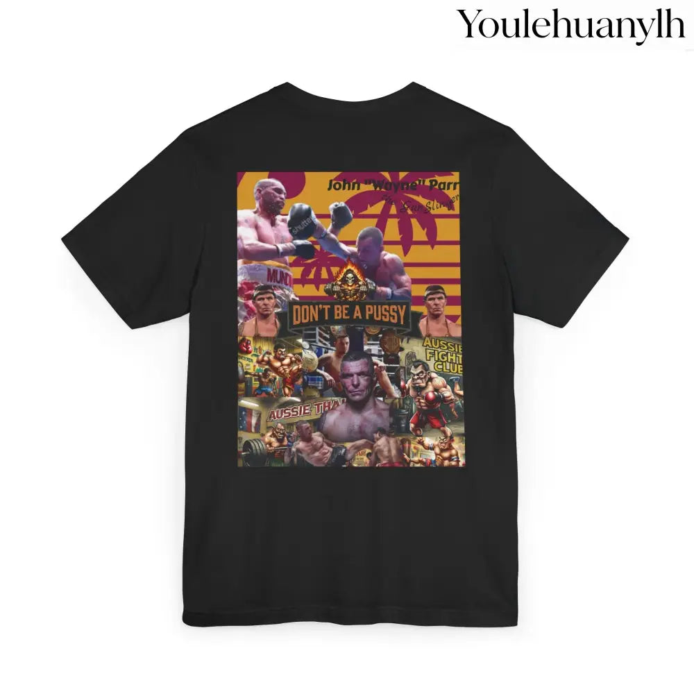 Don’t be a Pussy | Jdubya | Graphic Tee - T-Shirt