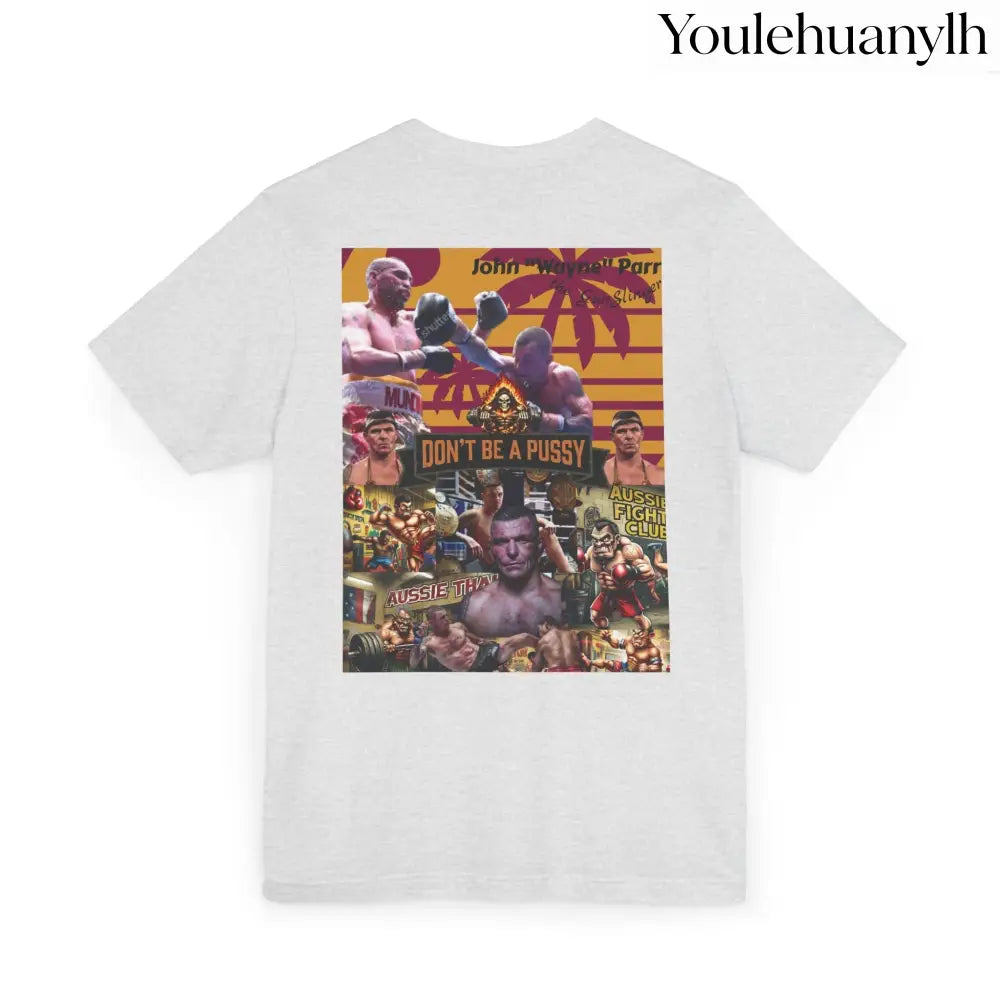 Don’t be a Pussy | Jdubya | Graphic Tee - T-Shirt