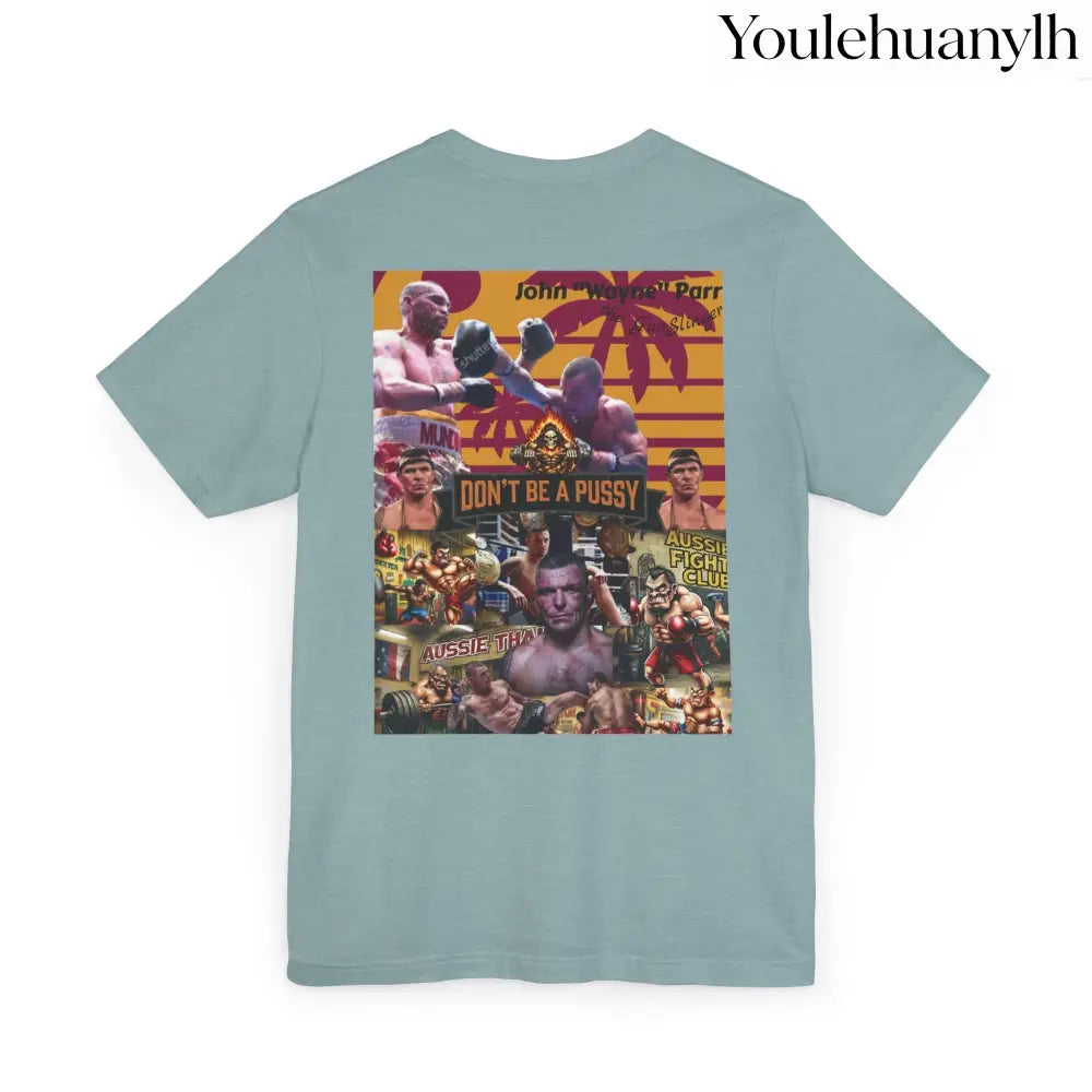 Don’t be a Pussy | Jdubya | Graphic Tee - T-Shirt