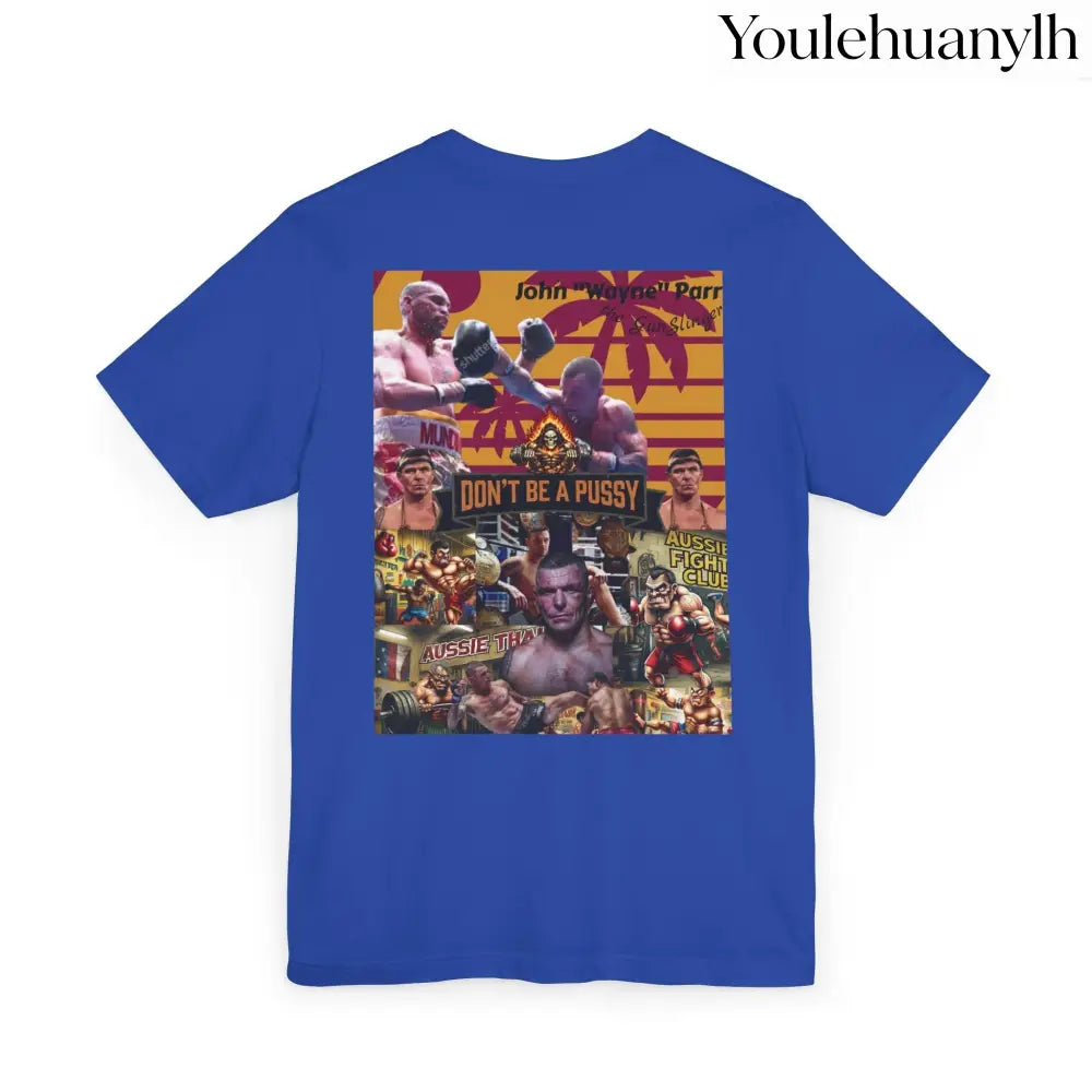 Don’t be a Pussy | Jdubya | Graphic Tee - T-Shirt