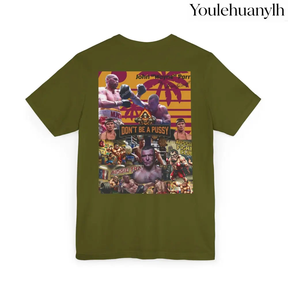Don’t be a Pussy | Jdubya | Graphic Tee - T-Shirt