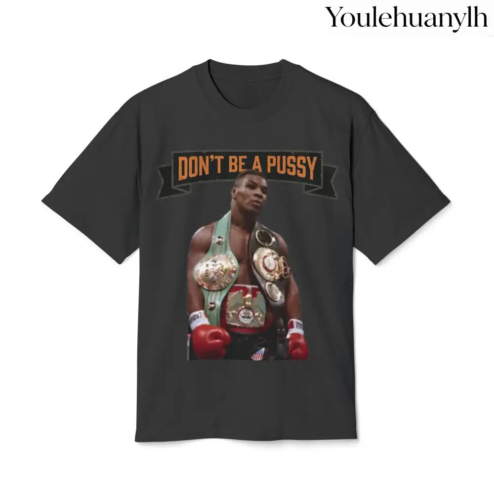 Don’t be a Pussy | Kid Dynamite Graphic Tee - T-Shirt