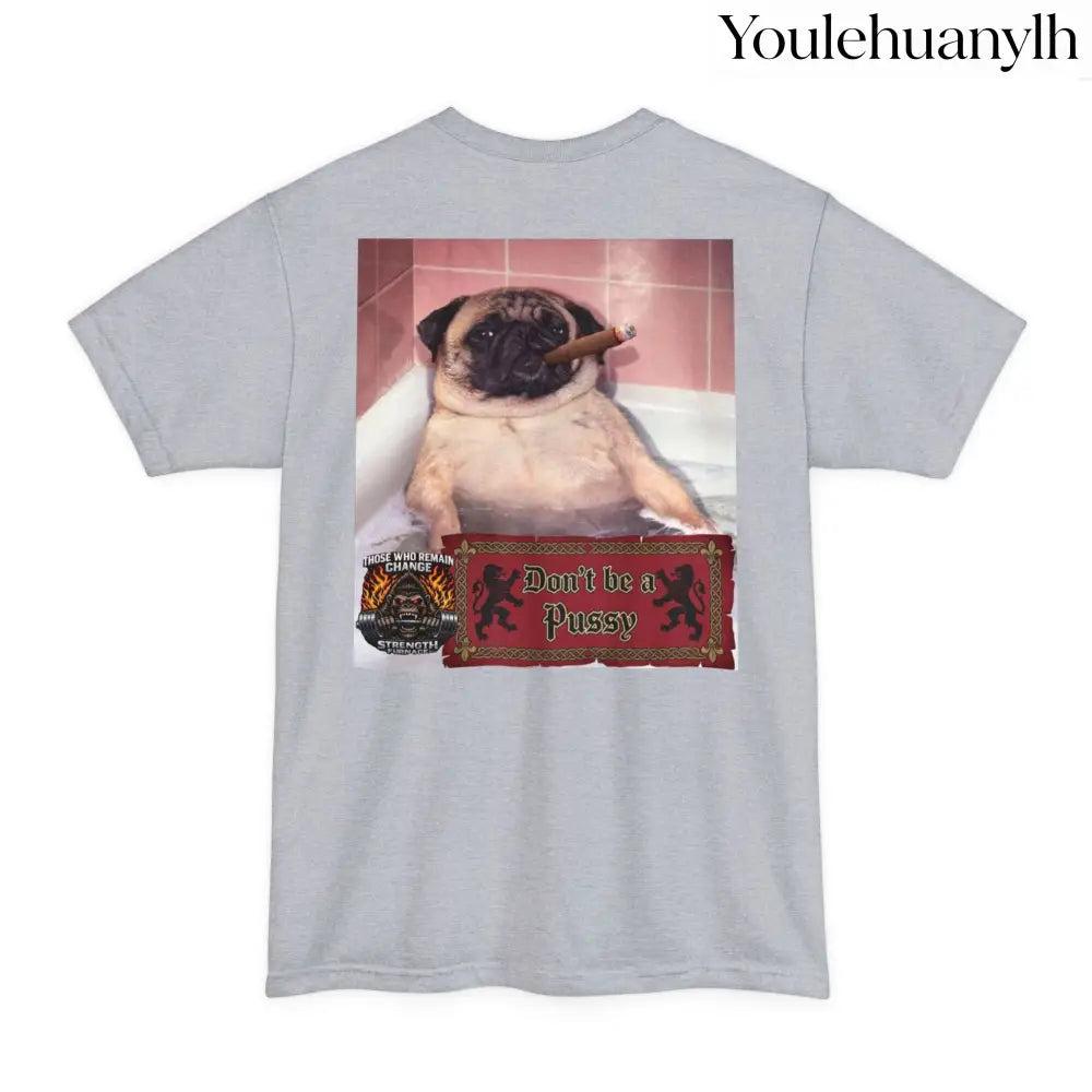 Don’t be a Pussy | Polar Bears & Pug Graphic Tall Tee - T-Shirt