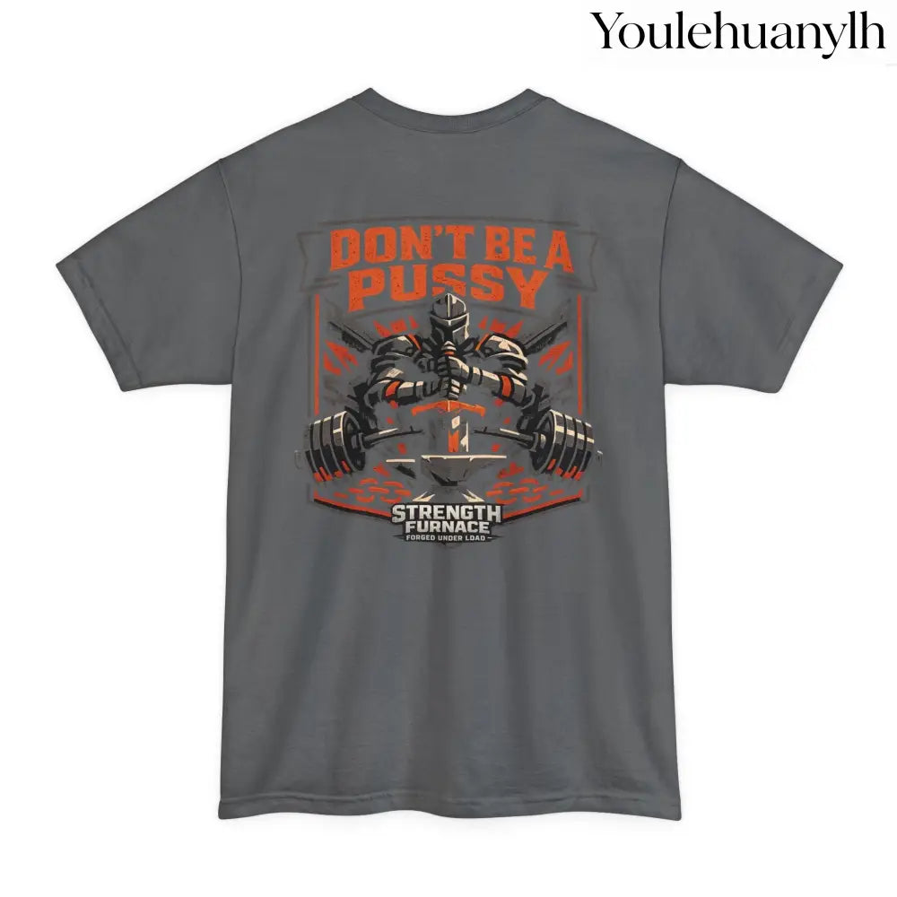 Don’t Be a Pussy | Tyson Tall Tee - T-Shirt