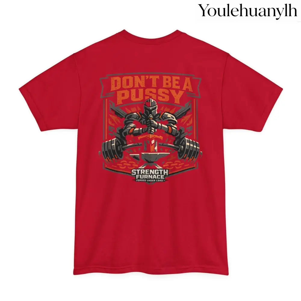 Don’t Be a Pussy | Tyson Tall Tee - T-Shirt