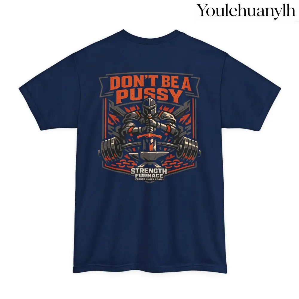 Don’t Be a Pussy | Tyson Tall Tee - T-Shirt