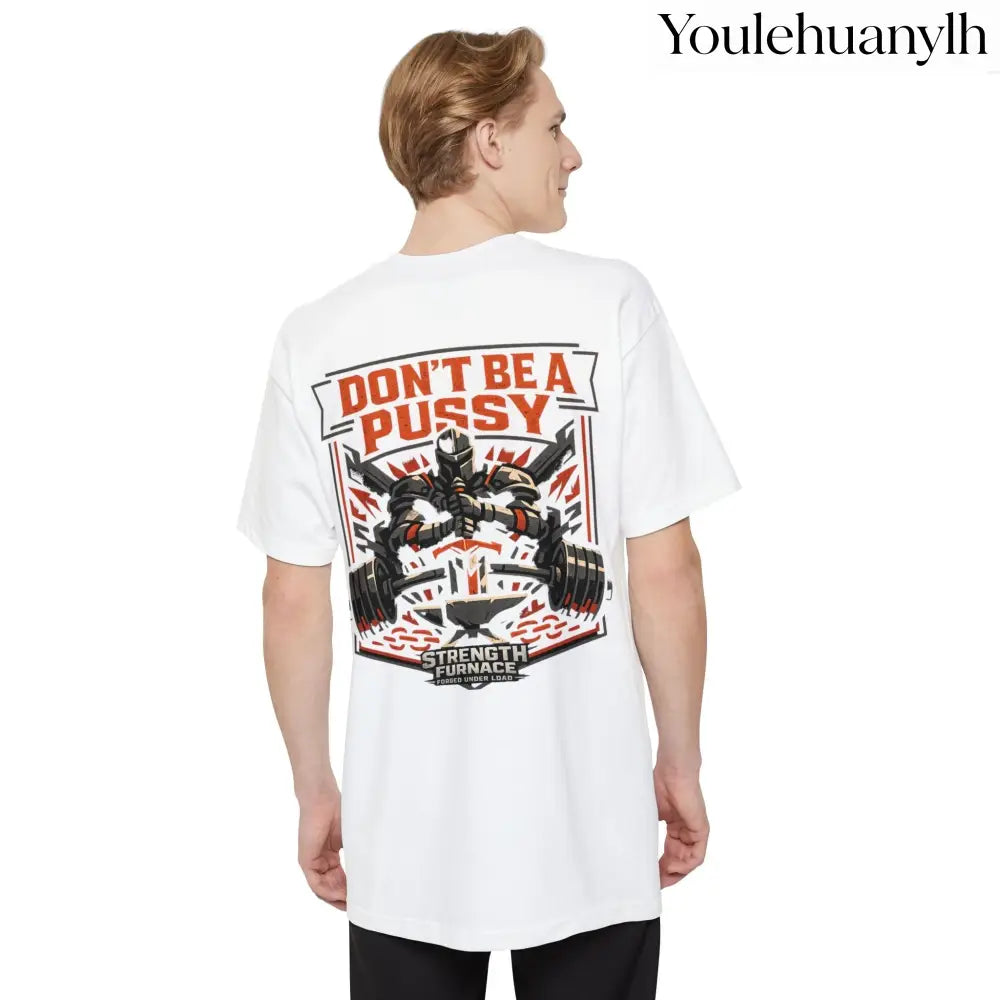 Don’t Be a Pussy | Tyson Tall Tee - T-Shirt
