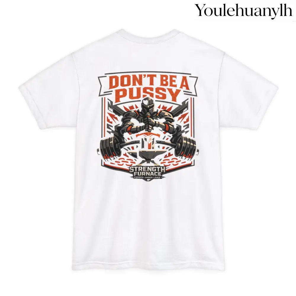 Don’t Be a Pussy | Tyson Tall Tee - T-Shirt