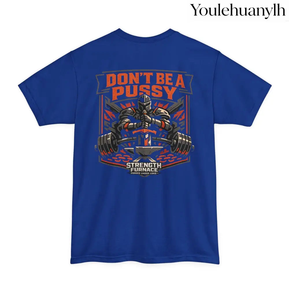 Don’t Be a Pussy | Tyson Tall Tee - T-Shirt
