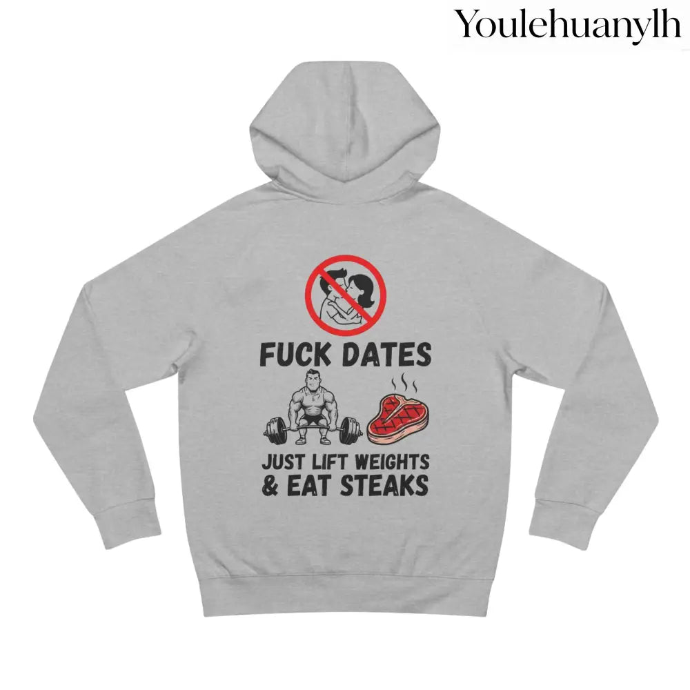 Hoodie - “Fuck Dates Just Lift Weights & Eat Steaks” Fitness Hoodie - Athletic Heather / XS - Hoodie